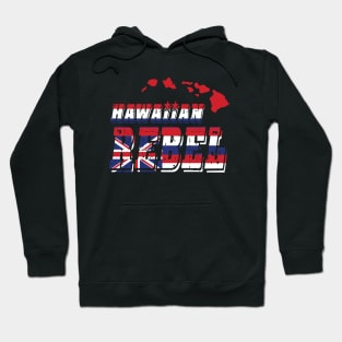 Hawaiian Rebel Hawaii aloha islands Hoodie